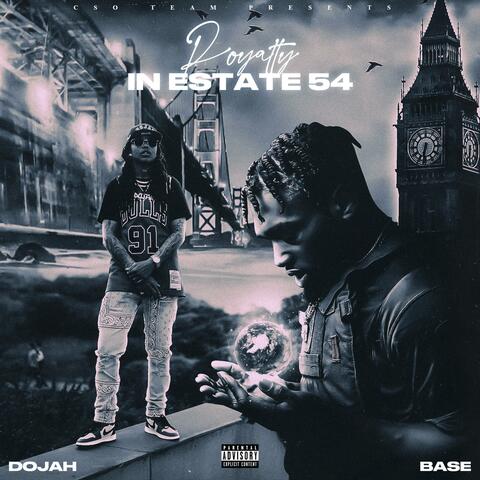 Royalty in Estate 54 (feat. BaseWooly)