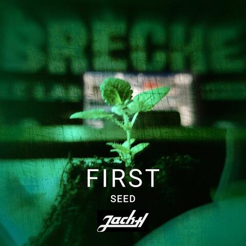 FIRST SEED