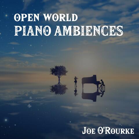 Open World Piano Ambiences vol. 1