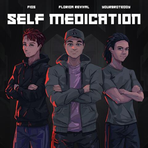 Self Medication (feat. yourbroteddy & Fids)