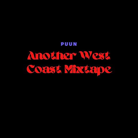 Another West Coast Mixtape
