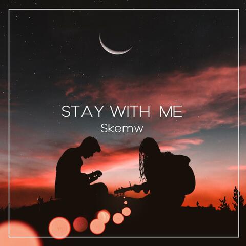 Stay With Me