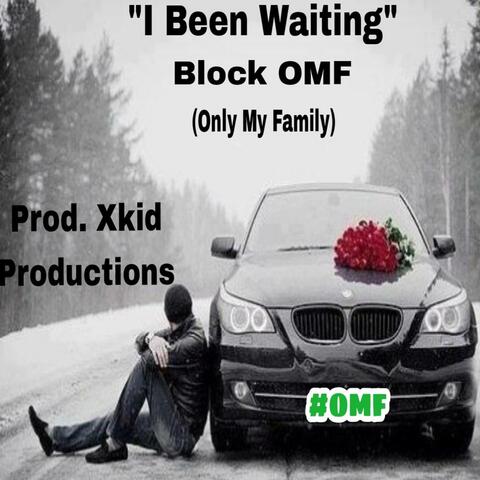 I Been Waiting