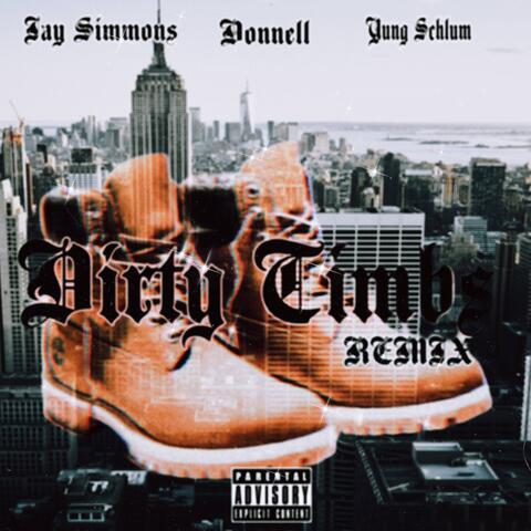 Dirty timbs (feat. Donnell & Yung Schlum) [Remix]