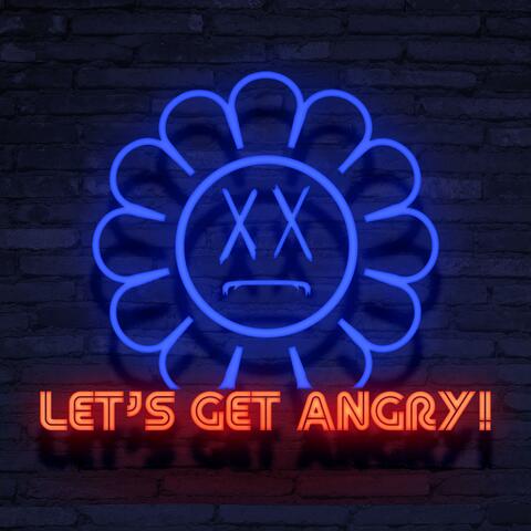 Let's Get Angry!