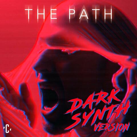 The Path (Darksynth Version)