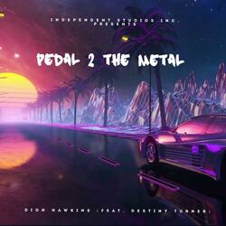 Pedal 2 the Medal (feat. Destiny Turner)