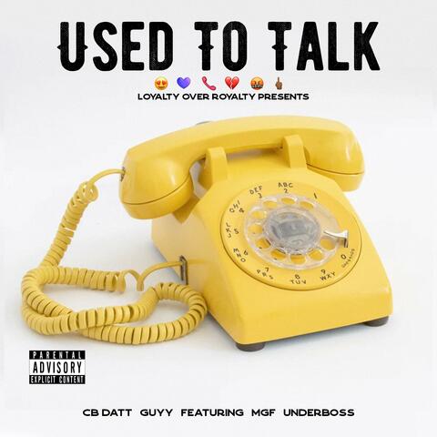 Used To Talk (feat. MGF Underboss)