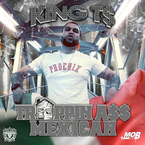 Trappin Ass Mexican