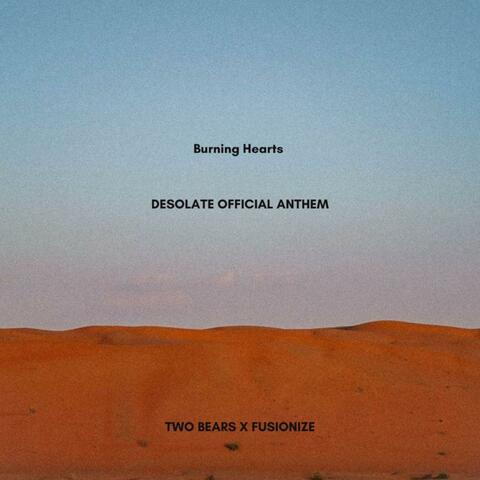 BURNING HEARTS (DESOLATE Official Anthem) (feat. Fusionize)