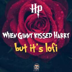 When Ginny kissed Harry