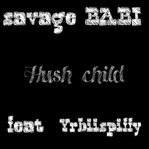 hush child (feat. Yrbiispiffy)