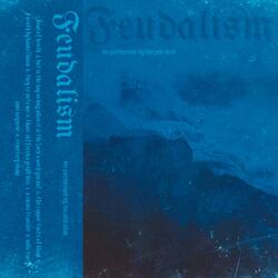 Feudalism (Continuous Mix)