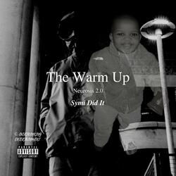 The Warm Up (Neurosis 2.0) (feat. Keezo & Nuna)
