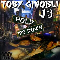 Hold Me Down (feat. J3 Tha Don)