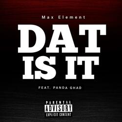 Dat Is It (feat. Panda Ghad)