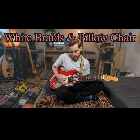 White Braids and Pillow Chair