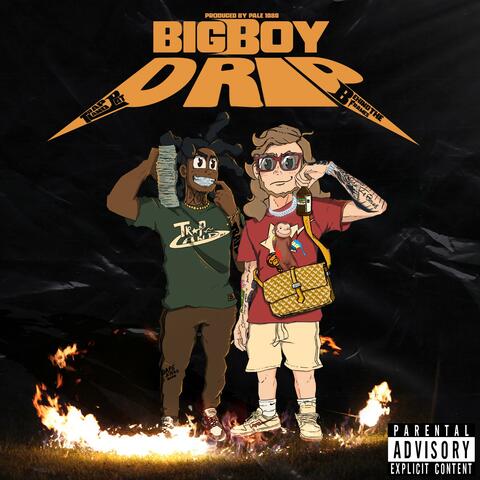 Big Boy Drip (feat. Trapland Pat)