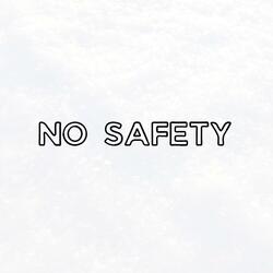 No Safety