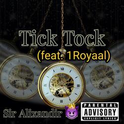 Tick Tock (feat. 1Royaal)