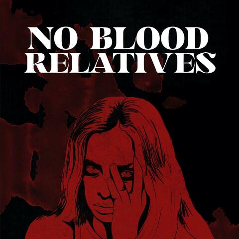 No Blood Relatives