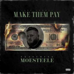 Make Them Pay (feat. MoeSteele)