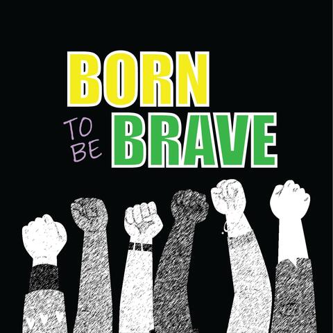 Born To Be Brave (feat. Kairo McLean & Kirk Diamond)