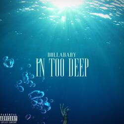 In Too Deep