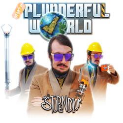 What A Plunderful World
