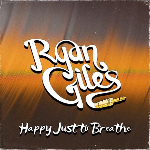 Happy Just To Breathe (Single Version)