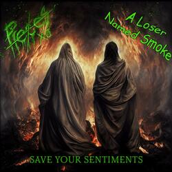 Save your Sentiments (feat. ALN Smoke)