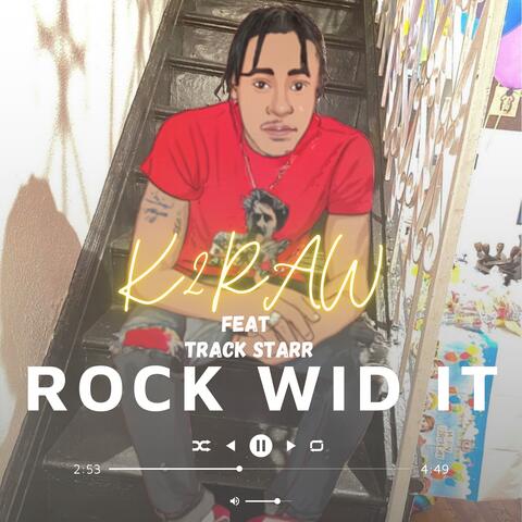 Rock Wid it (feat. Track Starr)