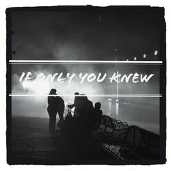 If Only You Knew