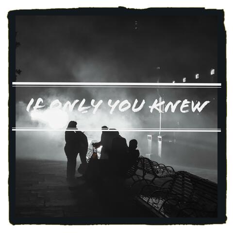 If Only You Knew