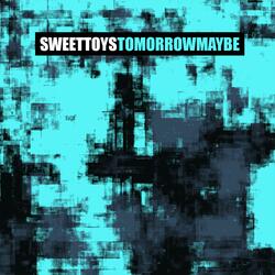 Tomorrow Maybe
