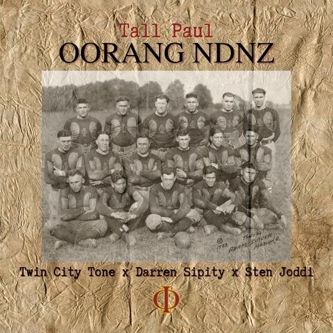 Oorang NDNZ (feat. Twin City Tone, Darren Sipity & Sten Joddi)