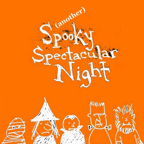(Another) Spooky Spectacular Night