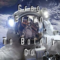 To Boldly Go