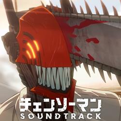 Chainsaw Man Soundtrack: Main Theme
