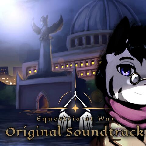 Equestria At War: The Star Father (Original Video Game Soundtrack)