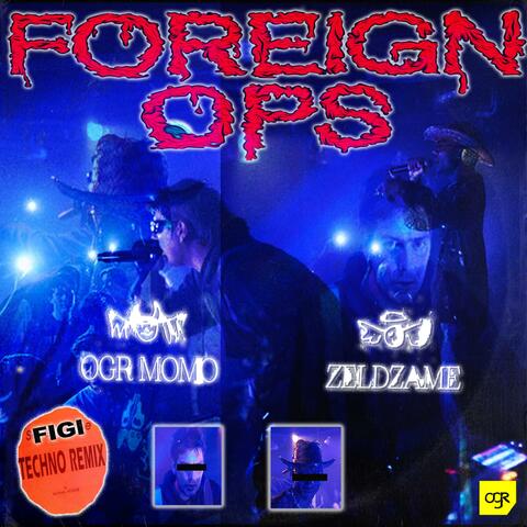 Foreign Ops (feat. Zeldzame) [Remix]