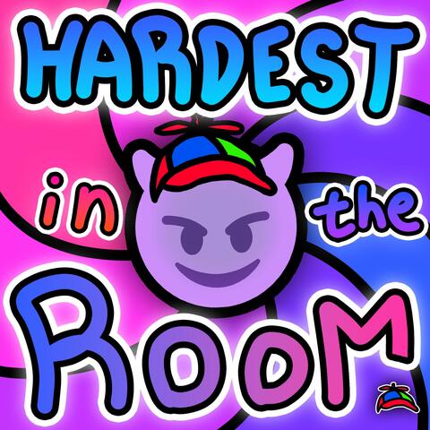 Hardest in the Room