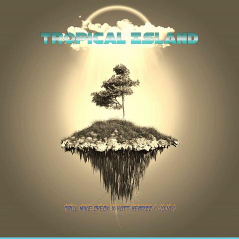 Tropical Island (feat. Hott Headzz)