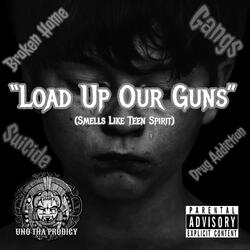 Load Up Our Guns (Smells Like Teen Spirit)
