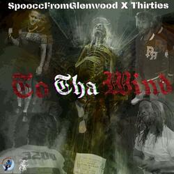 To Tha Wind (feat. Thirties)