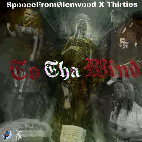 To Tha Wind (feat. Thirties)