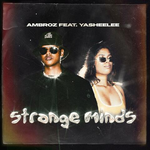 Strange Minds (feat. Yasheelee)