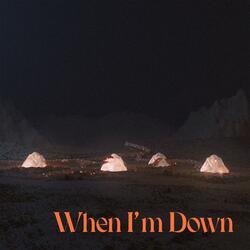 When I'm Down