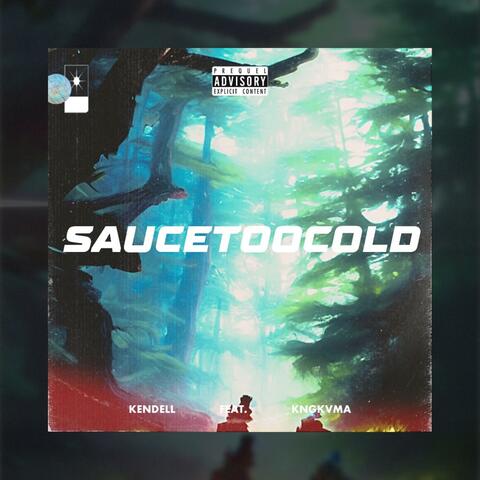 Sauce Too Cold (feat. KngKvma)