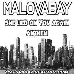 She Lied On You Again Anthem